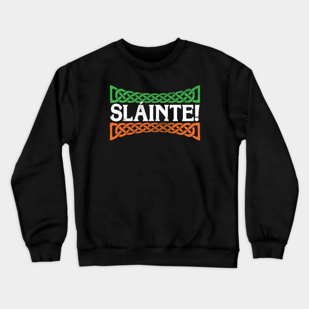 Slainte, Irish toast for St. Patricks Day Drunken Hooligans! Crewneck Sweatshirt by UncleFez